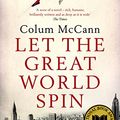 Cover Art for B00332CWLW, Let the Great World Spin by Colum McCann