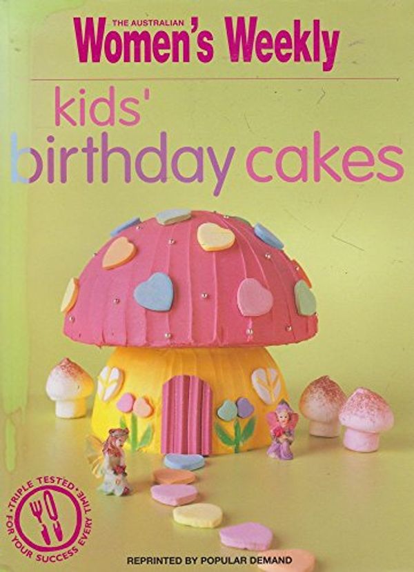 Cover Art for 9781863962810, Kids' Birthday Cakes ("Australian Women's Weekly" Home Library) by Pamela Clark, Australian Women's Weekly