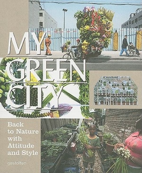 Cover Art for 9783899553345, My Green City by Robert Klanten