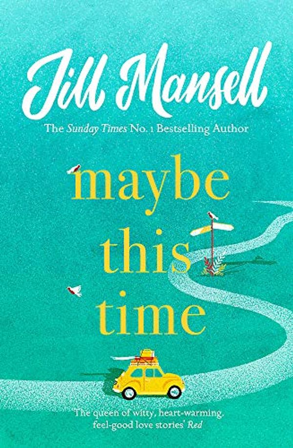 Cover Art for 9781472248459, Maybe This Time: The heart-warming new novel of love and friendship from the bestselling author by Jill Mansell