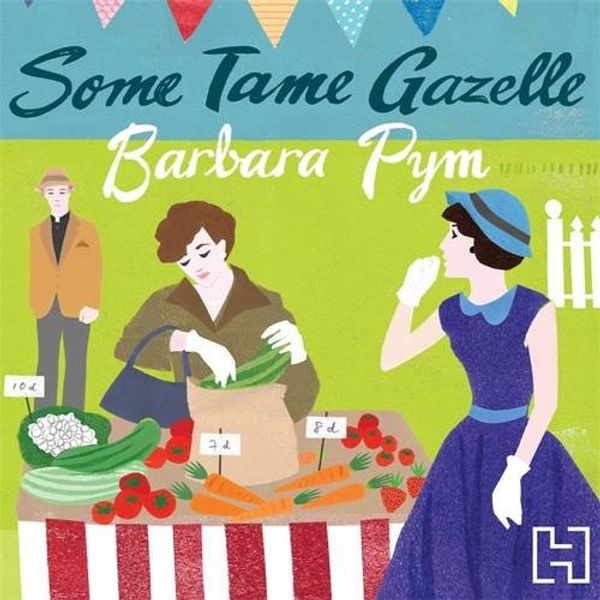 Cover Art for 9781405510875, Some Tame Gazelle by Barbara Pym