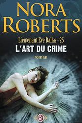 Cover Art for 9782290008935, Lieutenant Eve Dallas, Tome 25 : L'art du crime by Nora Roberts