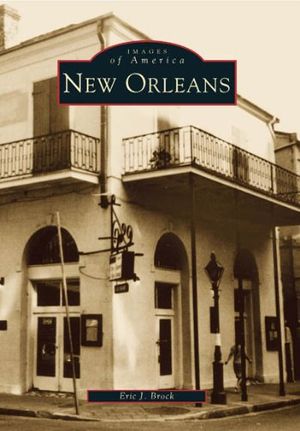 Cover Art for 9780738502236, New Orleans by Eric J. Brock