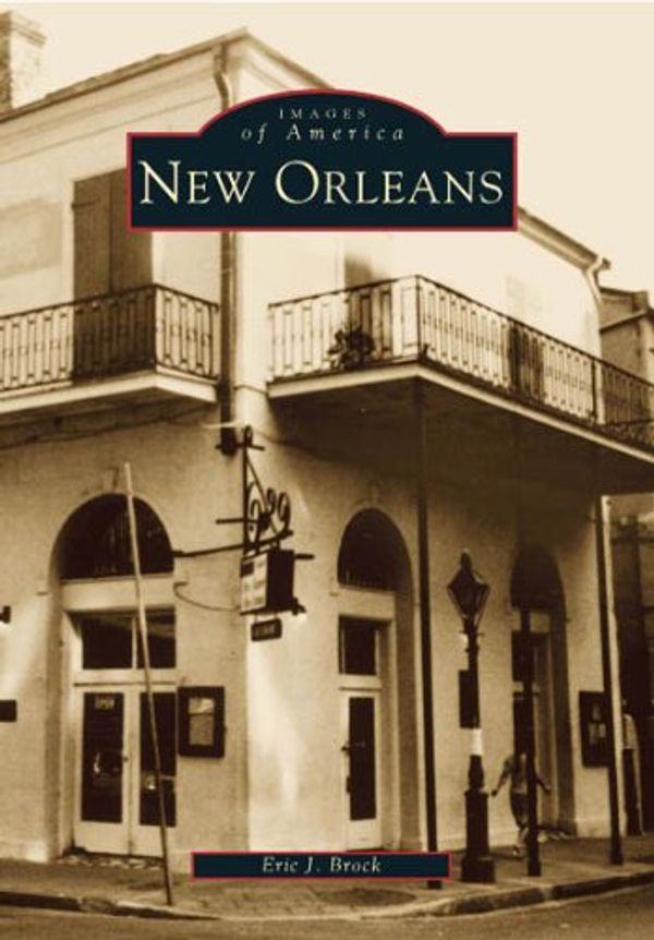 Cover Art for 9780738502236, New Orleans by Eric J. Brock