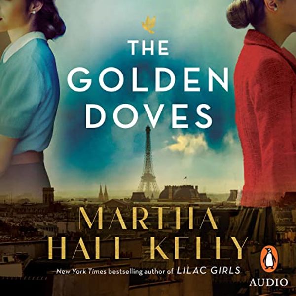 Cover Art for B0BT29L6JG, The Golden Doves by Martha Hall Kelly