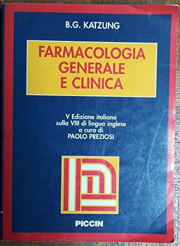 Cover Art for 9788829916795, Farmacologia generale e clinica by Bertram G. Katzung