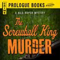 Cover Art for 9781440540493, The Screwball King Murder by Kin Platt