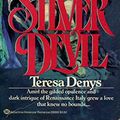 Cover Art for 9780345289926, The Silver Devil by Teresa Denys