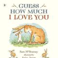 Cover Art for 9781529507416, Guess How Much I Love You by Sam McBratney