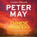 Cover Art for 9781549100413, Chinese Whispers Lib/E by Peter May