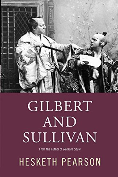 Cover Art for 9781842321676, Gilbert and Sullivan by Hesketh Pearson