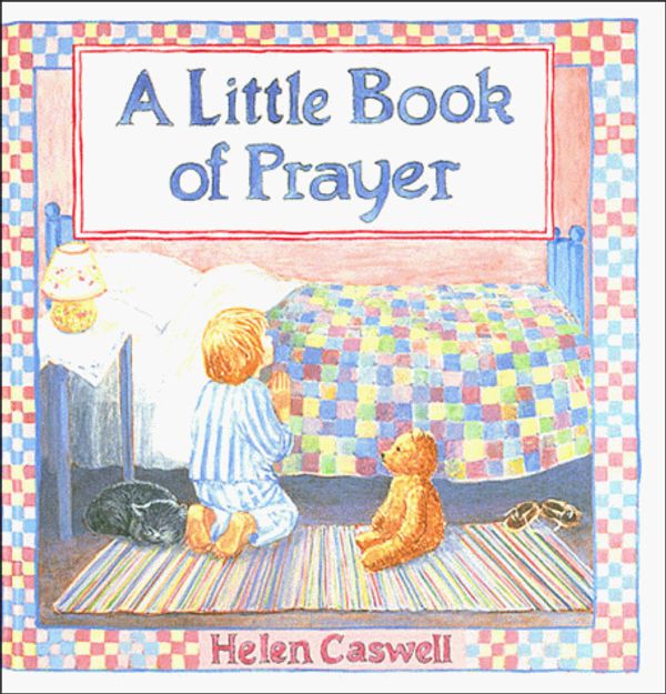 Cover Art for 9780785280347, A Little Book of Prayer by Helen Rayburn Caswell