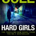 Cover Art for 9780755328703, Hard Girls: An unputdownable serial killer thriller by Martina Cole