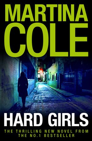 Cover Art for 9780755328703, Hard Girls: An unputdownable serial killer thriller by Martina Cole