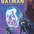 Cover Art for B081DCT113, Batman: The 1989 Movie Adaptation Deluxe Edition by O'Neil, Dennis