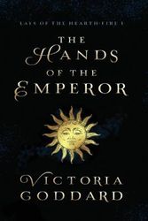 Cover Art for 9781988908670, The Hands of the Emperor by Victoria Goddard