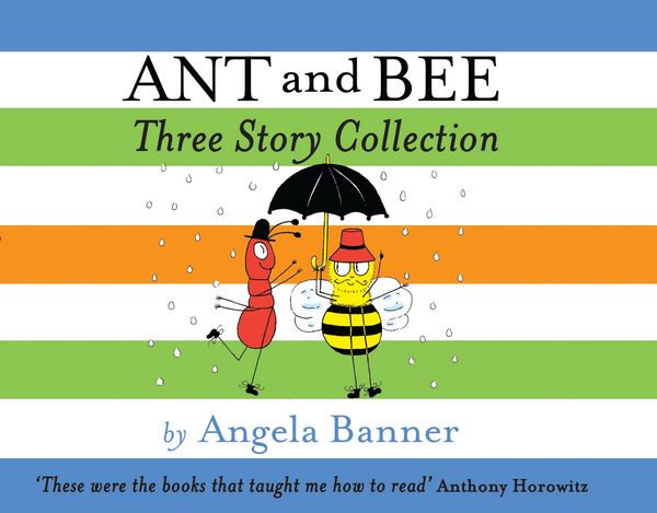 Cover Art for 9781405279321, Ant and Bee Three Story CollectionAnt and Bee by Angela Banner