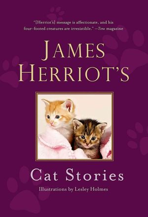 Cover Art for 9781250061850, James Herriot's Cat Stories by James Herriot