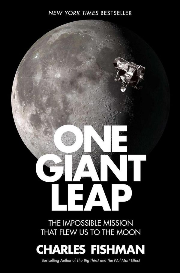Cover Art for 9781501106293, One Giant Leap: The Untold Story of How We Flew to the Moon by Charles Fishman