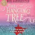Cover Art for 9781409161998, The Hanging Tree: The Sixth Rivers of London novel by Ben Aaronovitch