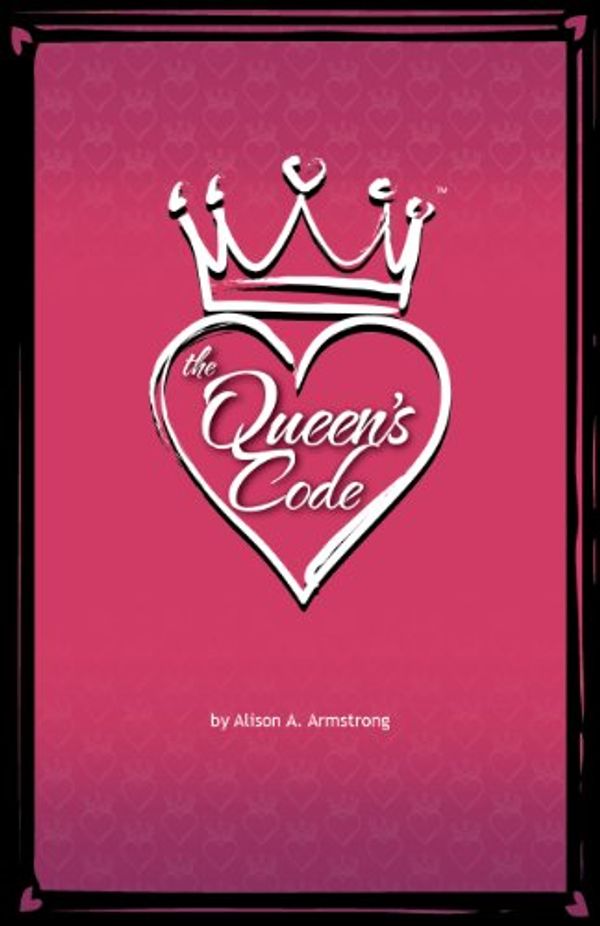 Cover Art for B00G8V7RC4, The Queen's Code by Alison A. Armstrong