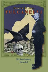 Cover Art for 9781897244210, Fulcanelli: His True Identity Revealed by Patrick Riviere