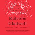 Cover Art for B001ANYDAO, Outliers: The Story of Success by Malcolm Gladwell