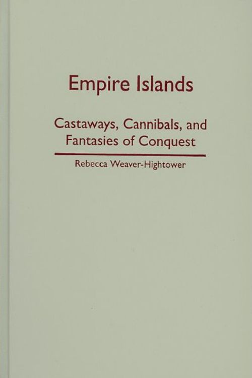 Cover Art for 9780816648627, Empire Islands by Rebecca Weaver-Hightower