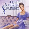 Cover Art for 9781648391026, The Scandalous Schoolmistress by Rita Boucher