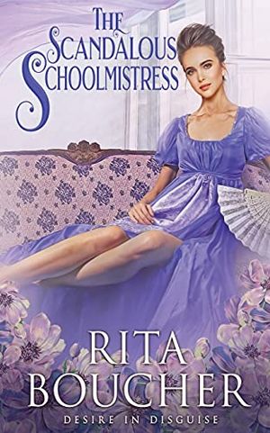 Cover Art for 9781648391026, The Scandalous Schoolmistress by Rita Boucher