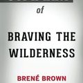Cover Art for 9781978131767, Summary of Braving the Wilderness by Brené Brown | Conversation Starters by BookHabits