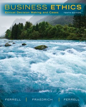 Cover Art for 9781285423715, Business Ethics by O. C. Ferrell, John Fraedrich, Linda Ferrell