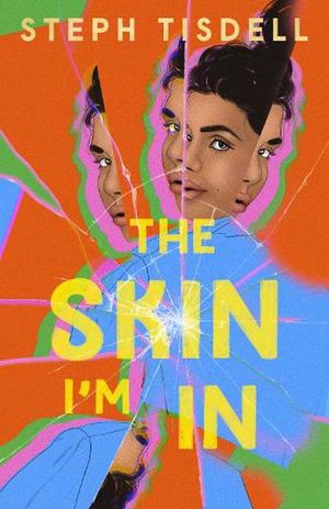 Cover Art for 9781760984977, The Skin I'm In by Steph Tisdell