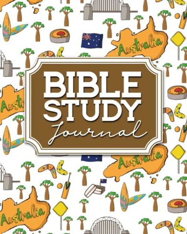 Cover Art for 9781717135353, Bible Study Journal: Bible Journal For Teens, Bible Study Journals To Write In, Bible Notes, Bible Verse Planner, Cute Australia Cover: Volume 93 by Rogue Plus Publishing