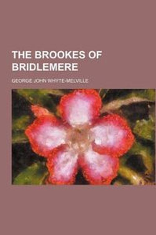 Cover Art for 9780217572446, Brookes of Bridlemere (1872) by George John Whyte-Melville