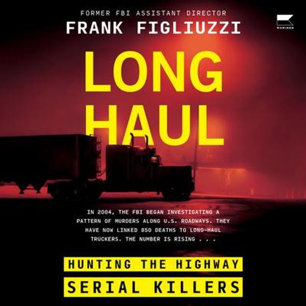 Cover Art for 9780063265196, The Long Haul by Frank Figliuzzi