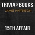 Cover Art for 9788828320838, 15th Affair by James Patterson (Trivia-On-Books) by Trivion Books