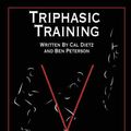 Cover Art for 9780985174316, Triphasic Training: A systematic approach to elite speed and explosive strength performance (Volume 1) by Cal Dietz