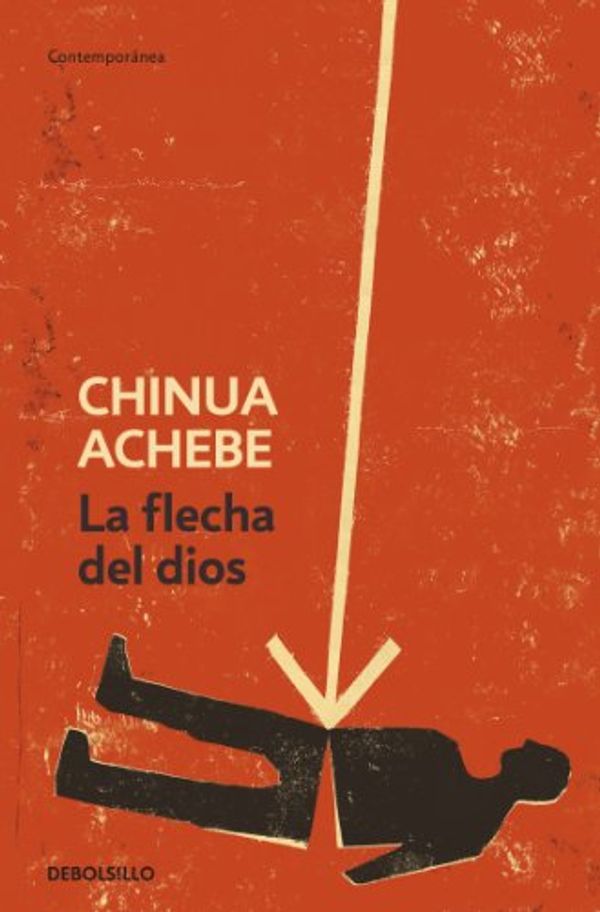 Cover Art for 9788499082707, La flecha de Dios / Arrow of God by Chinua Achebe