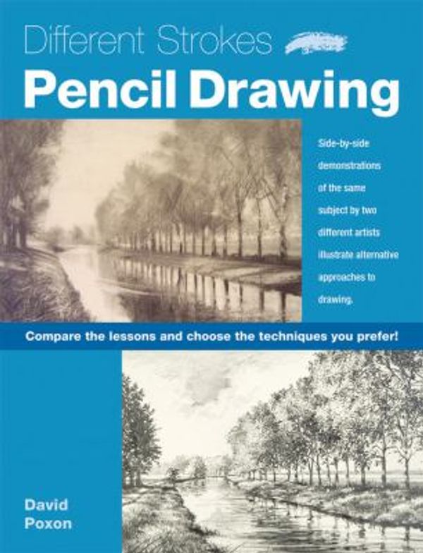 Cover Art for 0050283432036, Different Strokes - Pencil Drawing : Unique Double Demonstrations Reveal Alternative Approaches to Pencil Drawing by David Poxon