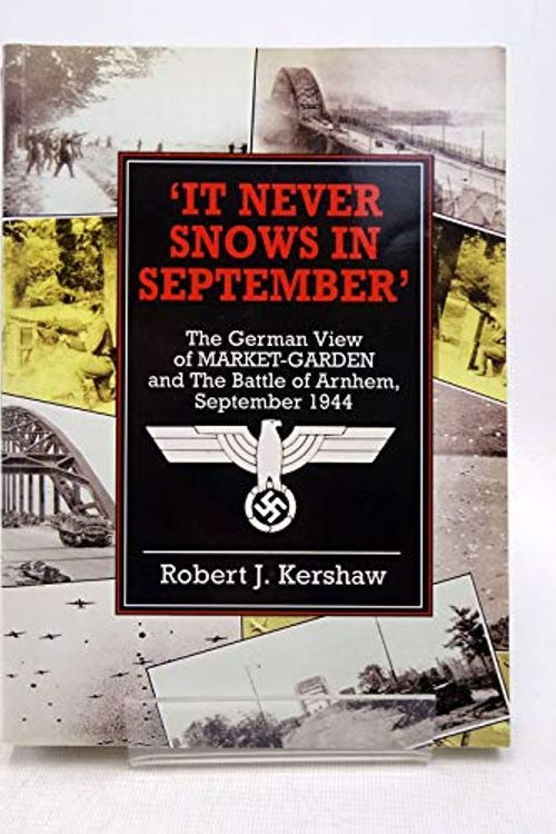 Cover Art for 9780711030626, It Never Snows in September by Robert J. Kershaw