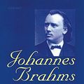 Cover Art for 9780199247738, Johannes Brahms: Life and Letters by Johannes Brahms