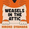 Cover Art for B0BBQ6JTMV, Weasels in the Attic by Hiroko Oyamada