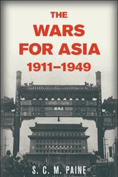 Cover Art for 9781107697478, The Wars for Asia, 1911-1949 by S. C. M. Paine