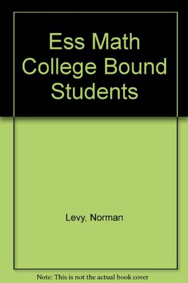 Cover Art for 9780671799717, Essential Math for College-Bound Students by Norman Levy