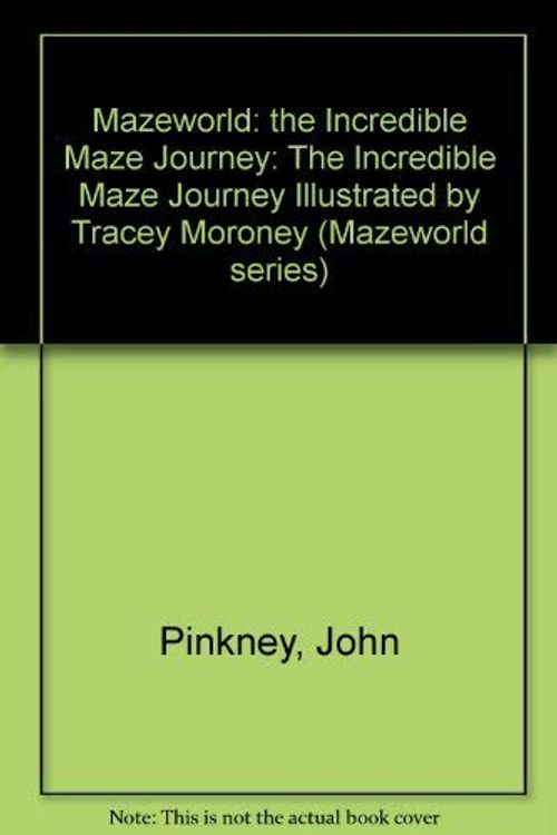 Cover Art for 9780867885743, Mazeworld: the Incredible Maze Journey by John Pinkney