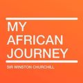 Cover Art for 9781407656519, My African Journey by Sir Winston Churchill