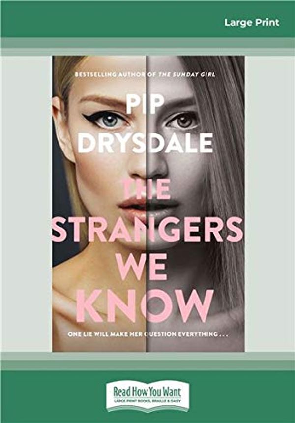 Cover Art for 9780369340122, The Strangers We Know by Pip Drysdale
