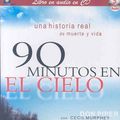 Cover Art for 9781930034396, 90 Minutos en el Cielo: Una Historia Real de Muerte y Vida by Don Piper