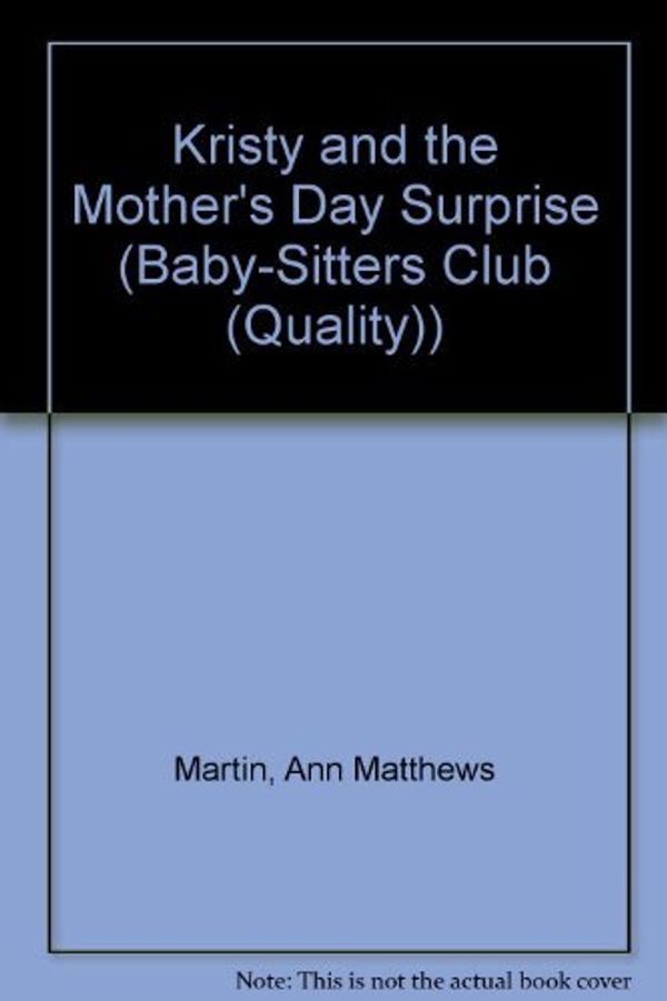 Cover Art for 9780833529350, Kristy and the Mother's Day Surprise (Baby-Sitters Club) by Ann M. Martin